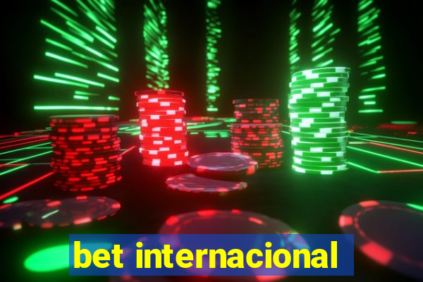 bet internacional